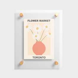 Flower Market | Toronto, Ontario | Floral Art Poster Floating Acrylic Print
