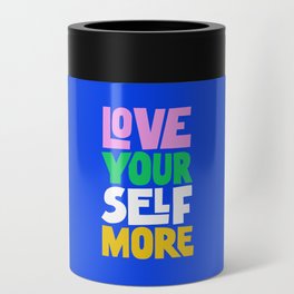 Love Your Self More Can Cooler