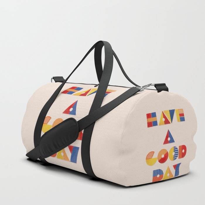 HAVE A GOOD DAY - positive message Duffle Bag