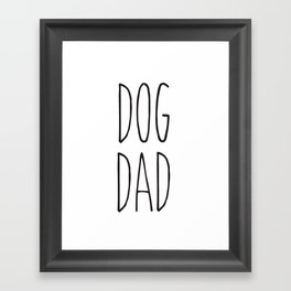 DOG DAD Framed Art Print