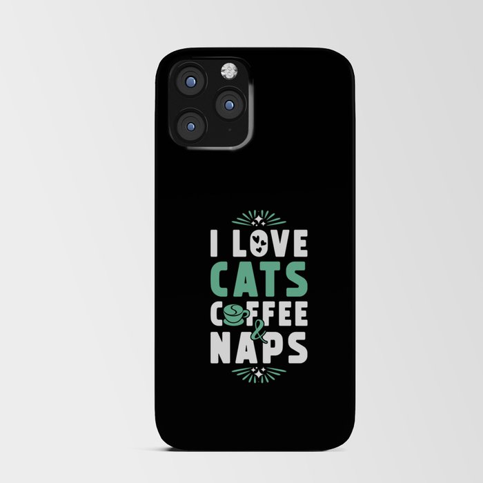 Cats Coffee And Nap iPhone Card Case