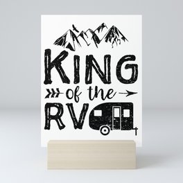 King Of The RV Mini Art Print | Hike, Camper, Mountain, Scout, Outdoor, Rv, Graphicdesign, Hiking, Camp, Adventure 