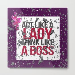 Act Like A Lady Think Like a Boss - Shattered Glass Ceiling Metal Print | Surrealism, Typography, Equalityjustice, Politicaladvocacy, Generationsoffeminists, Painting, Feministmovement, Feminismtheme, Digital, Expressionism 