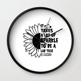 It Takes A Lot Of Sparkle Laboratory Lab Tech Wall Clock