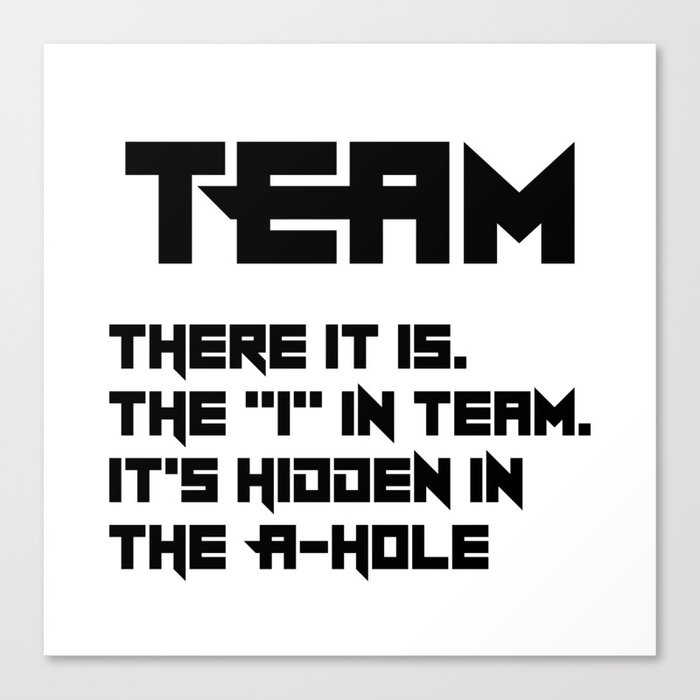 i in team Canvas Print
