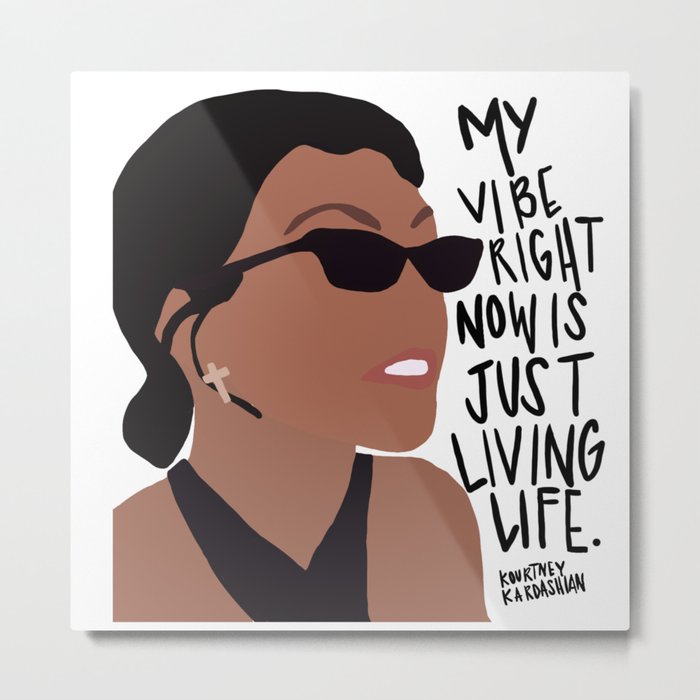 kourtney vibes Metal Print