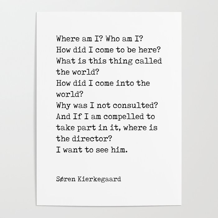 Where am I - Soren Kierkegaard Poem - Literature - Typewriter Print Poster
