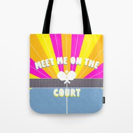 Meet Me At The Court  Tote Bag