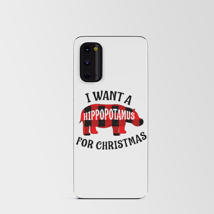 i want a hippopotamus for christmas Android Card Case