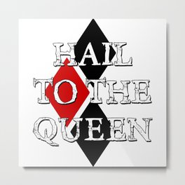 Hail To The Queen Metal Print | October, America, Hail To The Queen, Margot, Funny, Geek, Suicide, Graphicdesign, Squad, Motor 