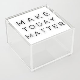 Make Today Matter - Every Day is Special Acrylic Box