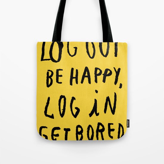 LOG OUT Tote Bag