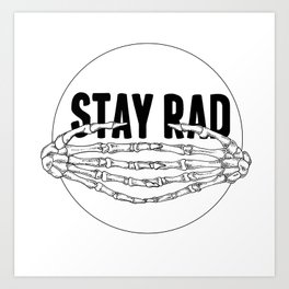 Stay Rad Forever Art Print | Typography, Black and White, Graphic Design, Illustration 