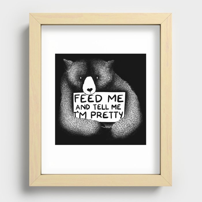 Feed Me And Tell Me I'm Pretty Bear (black) Recessed Framed Print