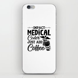 Medical Coder Just Add Coffee Programmer Coding iPhone Skin