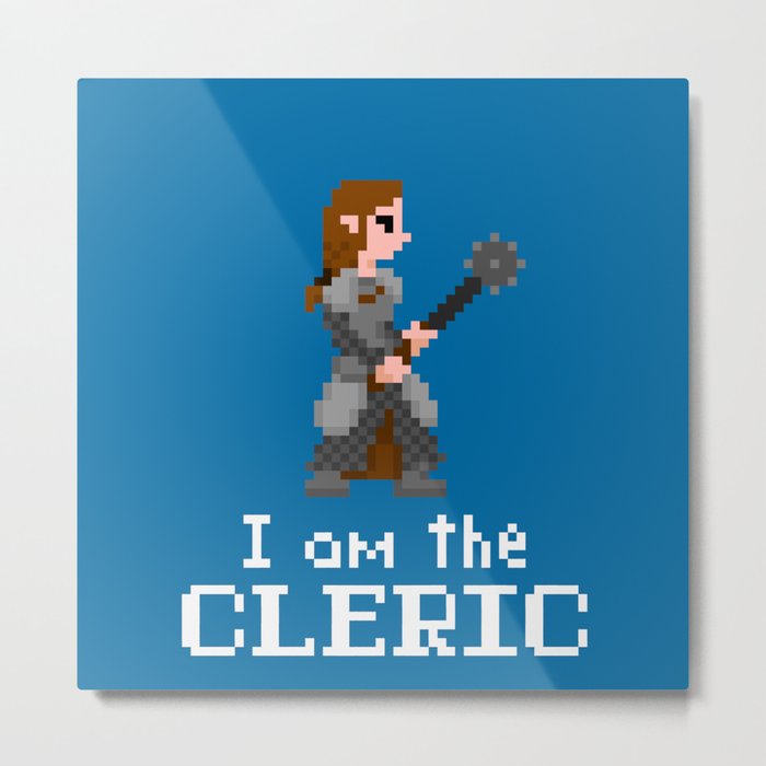 I am the (lady) Cleric Metal Print