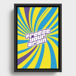 Freeze Your Brain - Heathers the Musical Framed Canvas