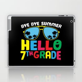 Bye Bye Summer Hello 7th Grade Laptop Skin