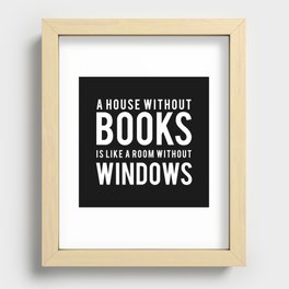 A House Without Books - Black Recessed Framed Print