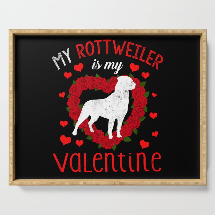 Dog Animal Hearts Day Rottweiler My Valentines Day Serving Tray