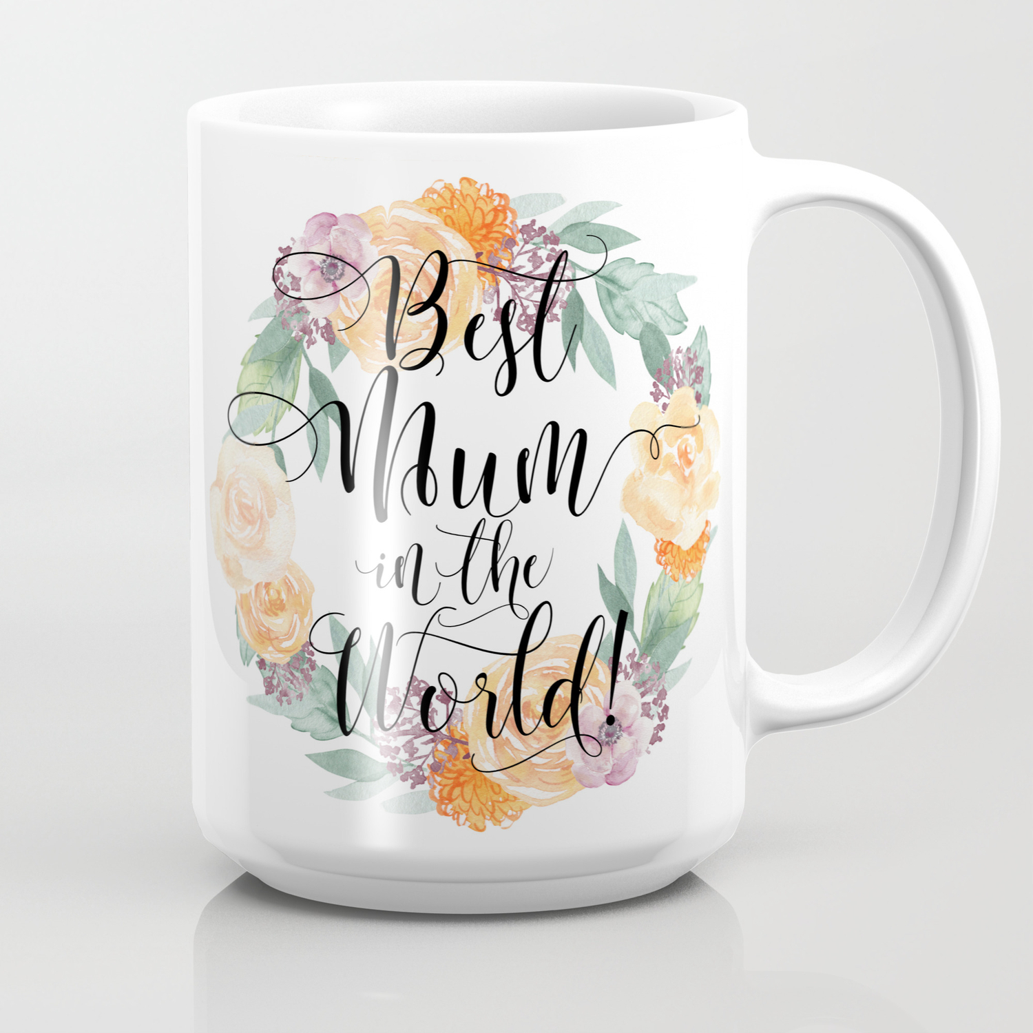 Best Mum In The World Coffee Mug By Twopoint0 Society6