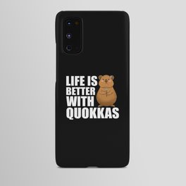 Life Is Better With Quokkas - Cute Quokka Android Case