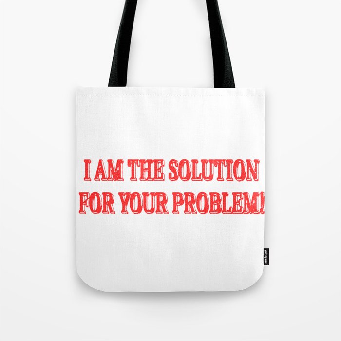 Cute Artwork Design About "I AM THE SOLUTION" Buy Now Tote Bag