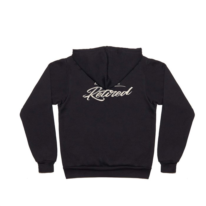 2018 Happy Retired Not My Problem Anymore Hoody