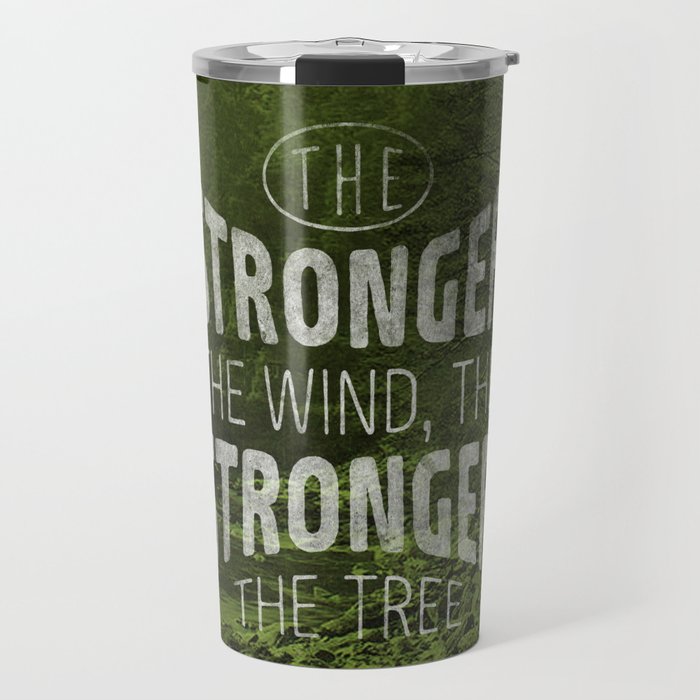 The stronger the tree Travel Mug