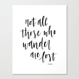 Not All Those Who Wander Are Lost - Tolkien Canvas Print