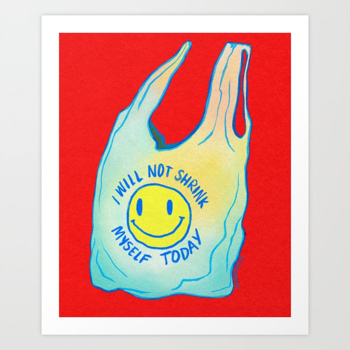 I'm a Plastic Bag Art Print