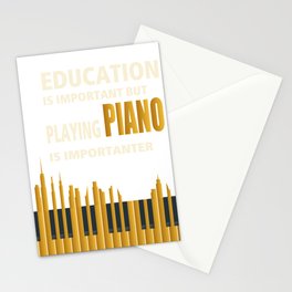 Education is Important but playing PIANO is importanter Music Shirt | Gift | Piano Tshirt Stationery Cards