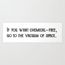 Chemical Free Art Print