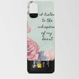 Sea Green and Pink Roses I Listen to the Whispers Embodiment Affirmation Android Card Case