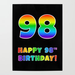 [ Thumbnail: HAPPY 98TH BIRTHDAY - Multicolored Rainbow Spectrum Gradient Poster ]