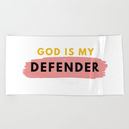 God is My Defender, Scripture Verse,  Bible Verse, Christian Quote, Religious Faith Sayings Beach Towel