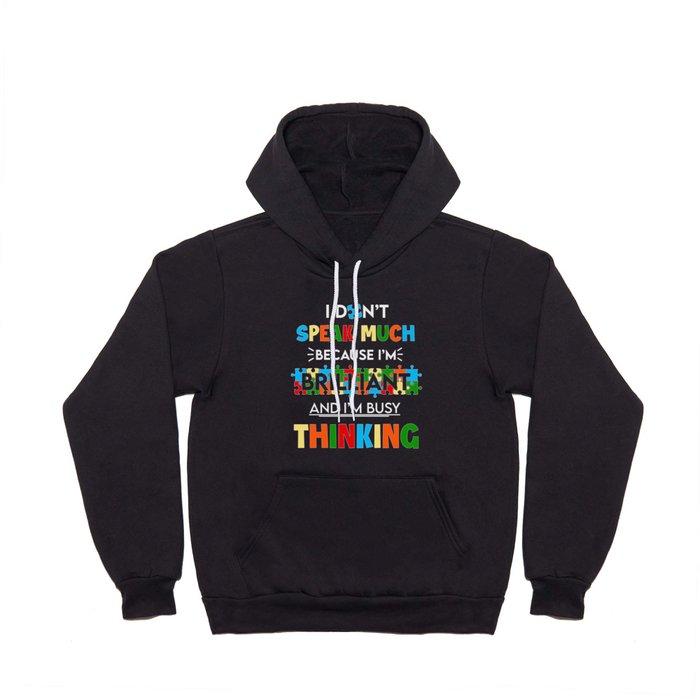 Busy Thinking Autism Awareness Quote Hoody