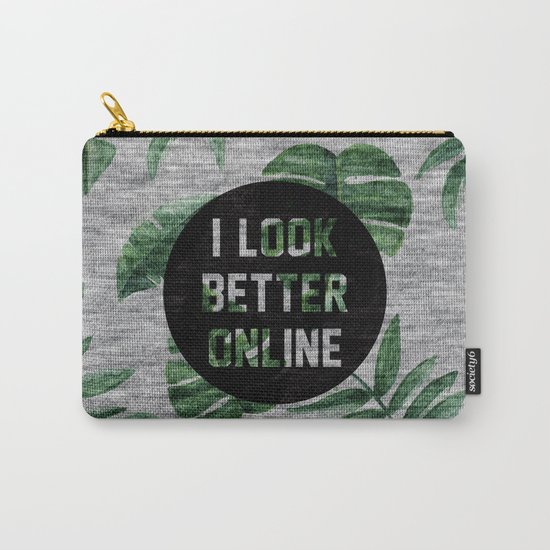 I Loook Better Online Carry-All Pouch