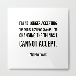 I’m changing the things I cannot accept Metal Print | Africanamerican, Fist, Activist, Blm, Nojusticenopeace, Humanrights, Civilrights, Stopracism, Blacklivesmatter, Afro 