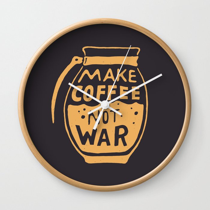Make Coffee Not War Wall Clock