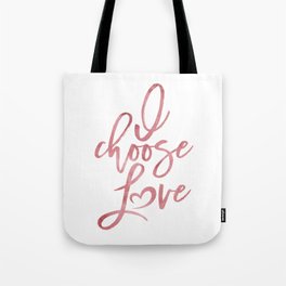 I choose love rose | pink watercolor Women's march Tote Bag