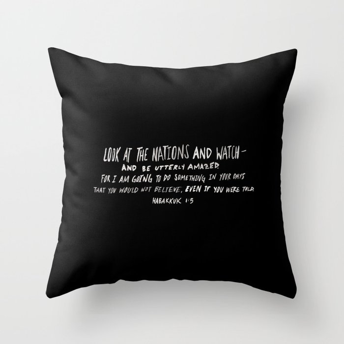 Habakkuk 1:5 II Throw Pillow