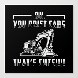Excavator Drift Cars Cute Dig Construction Worker Canvas Print