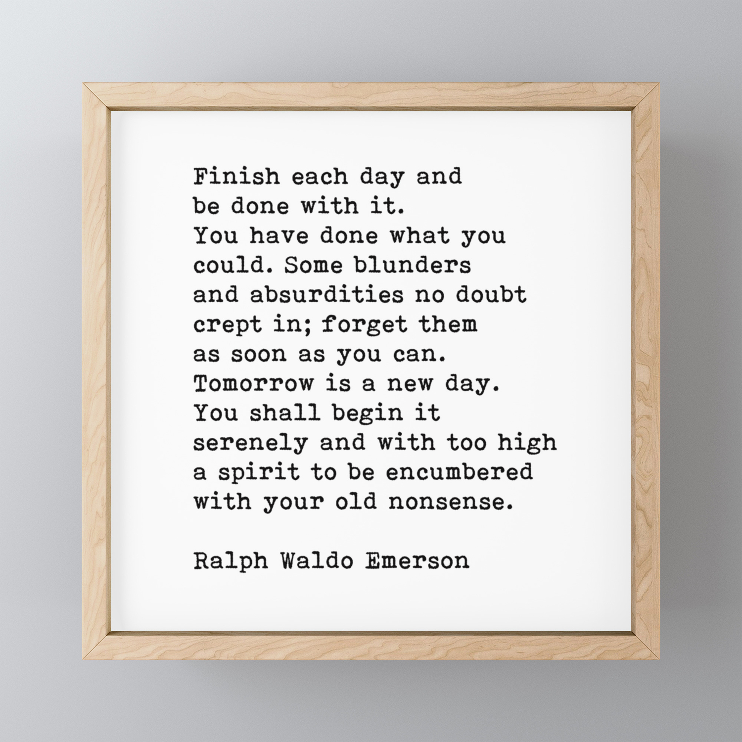 Ralph Waldo Emerson Finish Each Day Inspirational Quote Framed Mini Art Print By Theartshed Society6