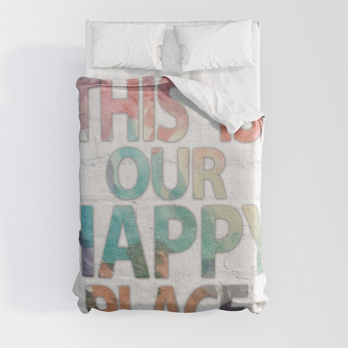 This Is Our Happy Place by Misty Diller Duvet Cover