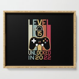 Level 15 unlocked in 2022 gamer 15th birthday gift Serving Tray