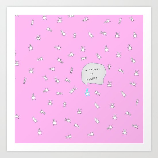 NORMAL IS BORING PINK Art Print