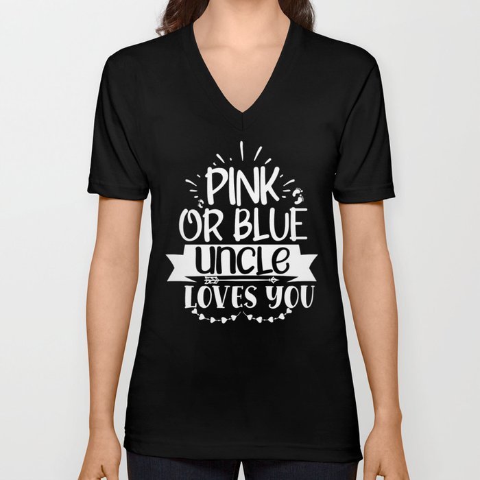 Pink Or Blue Uncle Loves You V Neck T Shirt