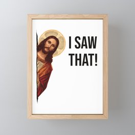 Jesus Meme I Saw That Framed Mini Art Print