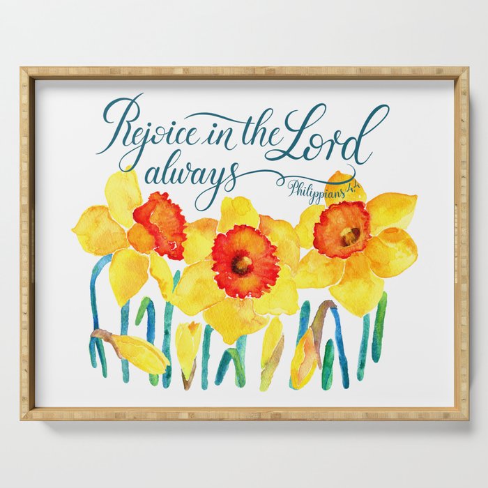 Rejoice In The Lord Always- bible verse from Philippians 4,4 Serving Tray